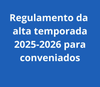 Regulamento da alta temporada 2025-2026 para conveniados